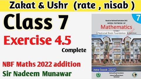 Maths class 7  Exercise 4.5 complete Zakat | Usher  | NBF Maths 2022 addition sir nadeem munawar