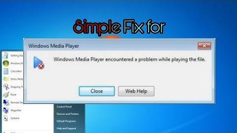Simple Fix for Windows media encountered a problem while playing the file| Windows 7|