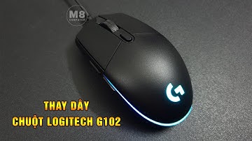 Sửa chuột Logitech - Thay dây chuột Logitech G102