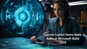 GitHub Copilot Demo  Neha Batra at Microsoft Build 2024