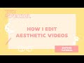 How I Edit My Aesthetic Videos on phone 「10K SPECIAL」