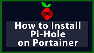 How to Install Pi-Hole on Docker with Portainer