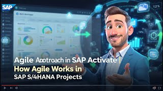 Agile Approach in SAP Activate | How Agile Works in SAP S/4HANA Projects
