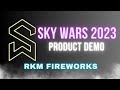 Sky Wars 2023 - Fireworks Product Demos -  RKM Fireworks