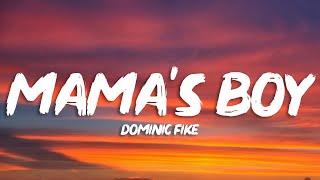 Dominic Fike - Mama’s Boy (Lyrics)