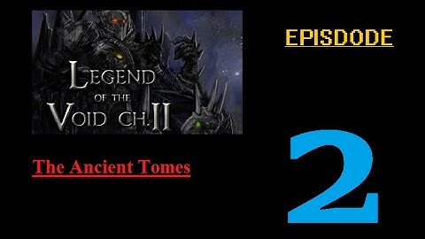 Legend of The Void 2 Episode: Sun At last