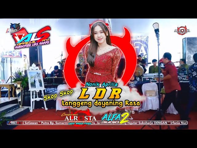 Langgeng dayaning Rasa'' LDR - Nonik Aprilia☆ALROSTA DONGKREK SRAGEN☆ALFA Audio☆AA Media☆ALS PRO class=