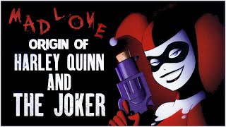Mad Love: The Origin of Harley Quinn and The Joker