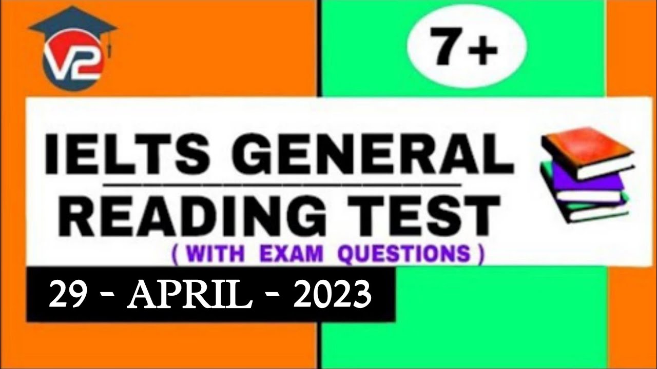GENERAL IELTS READING PRACTICE TEST  V2 IELTS  29   APRIL   2023