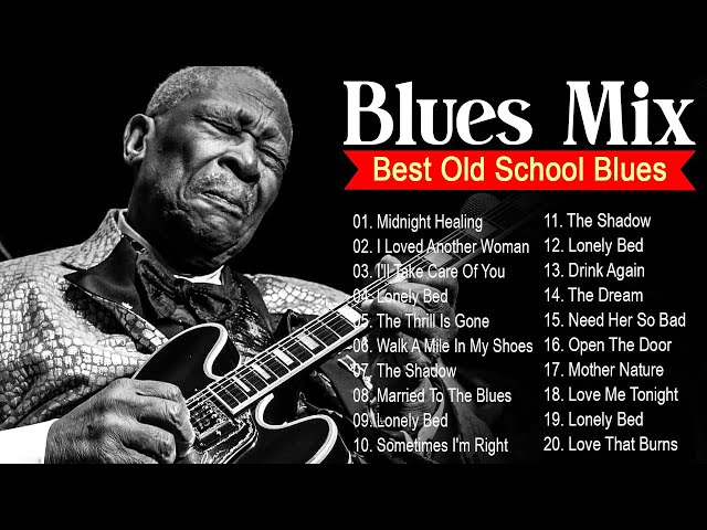 20 Immortal Blues Music - That Will Melt Your Soul ⚡ Best Blues Mix of All Time class=