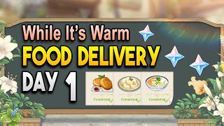 【Genshin Impact】Food Delivery Day 1 - While It's Warm Event