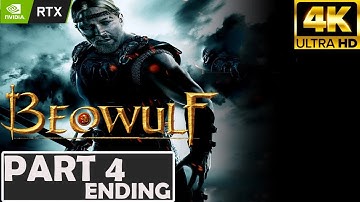 BEOWULF THE GAME GAMEPLAY Walkthrough PART 4 ENDING PC 4K 60 FPS NO COMMENTARY