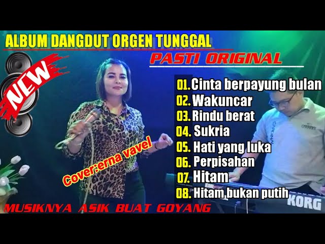 ALBUM DANGDUT ORGEN TUNGGAL || cinta berpayung bulan || wakuncar ||@vavelchanel class=