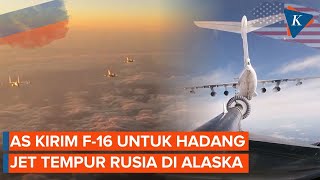 Empat Jet Tempur Rusia Dekati Alaska, AS Langsung Kerahkan F-16