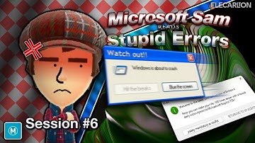 Microsoft Sam reads Stupid Errors, Session #6: The Increrrordible Bulky Computers