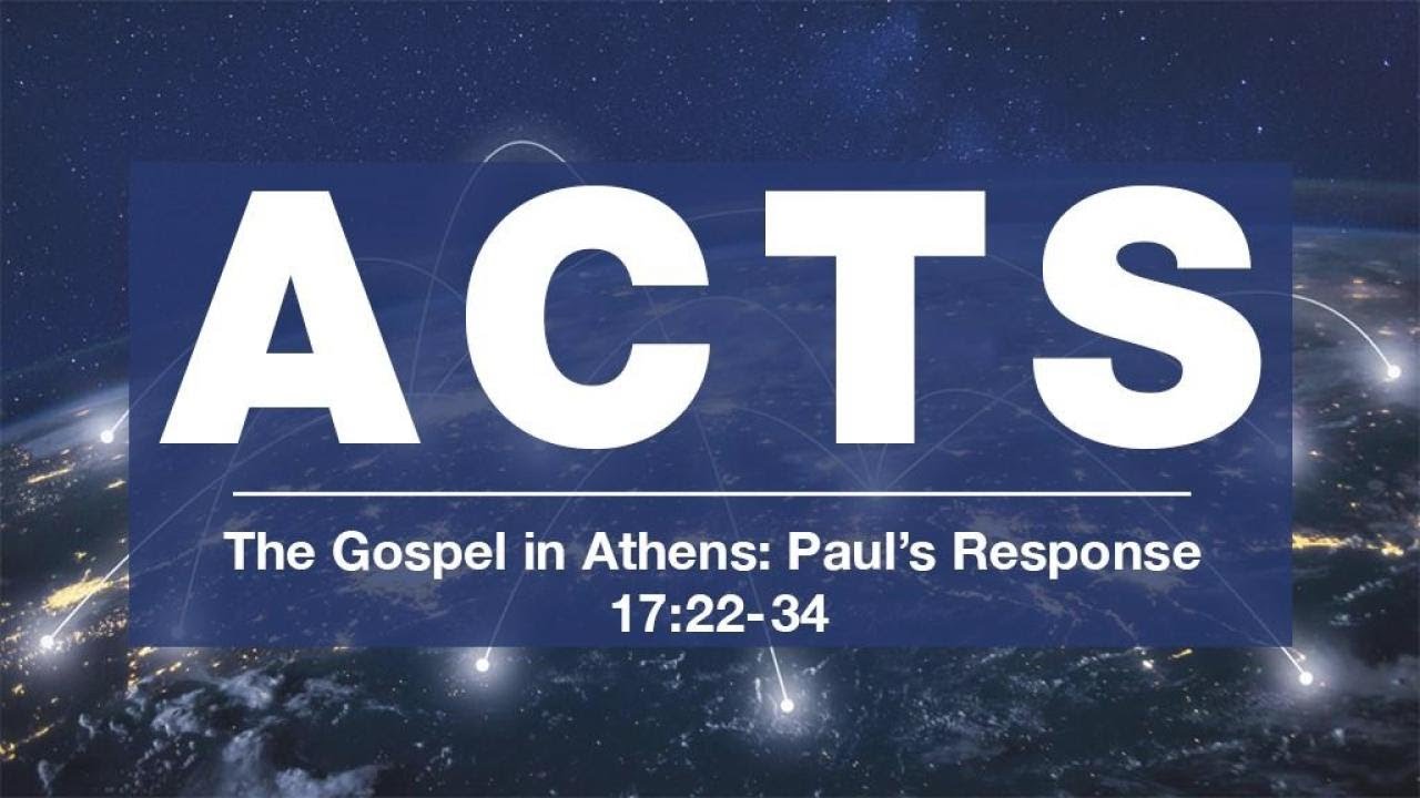 The Gospel In Athens Paul s Response I Acts 17 22 34 Daniel Palmer the-gospel-in-athens-paul-s-response-i-acts-17-22-34-daniel-palmer