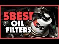 ✅Top 5 Best Oil Filters Reviews in 2022