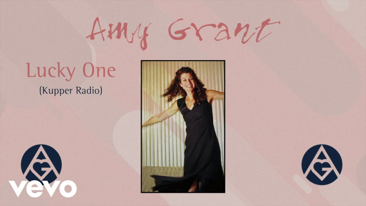 Watch Amy Grant - Lucky One (Kupper Radio) (Official Visualizer) on YouTube Watch Amy Grant - Lucky One (Kupper Radio) (Official Visualizer) on YouTube