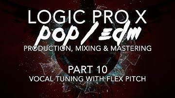 Logic Pro X - Pop/EDM Production #10 - Vocal Tuning with Flex Pitch