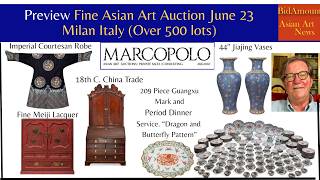Fine Antique Chinese and Asian Art Auction Preview At Marcopolo Milan June 23