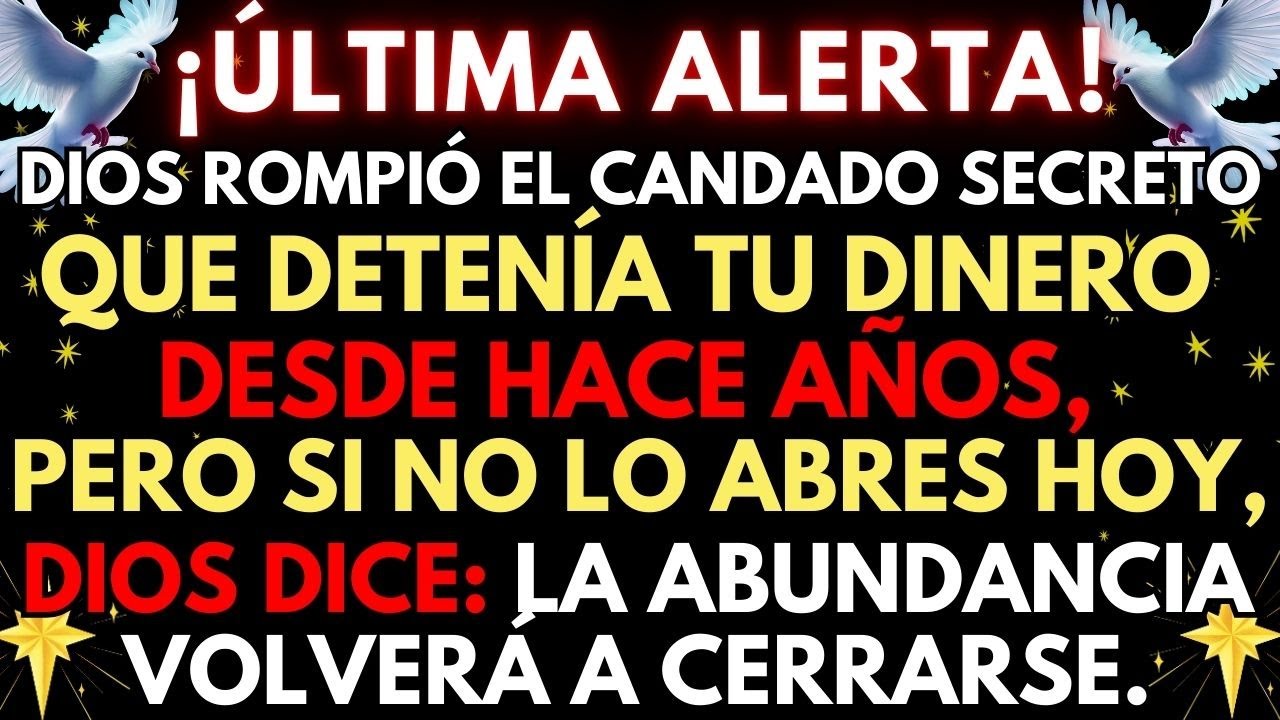 🔴 ¡URGENTE! DIOS REVELA EL CANDADO SECRETO QUE BLOQUEABA TU DINERO… Y HOY SE ROMPE