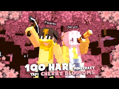 100 Hari Minecraft 1.20 Cherry Blossom tapi Bareng Doi