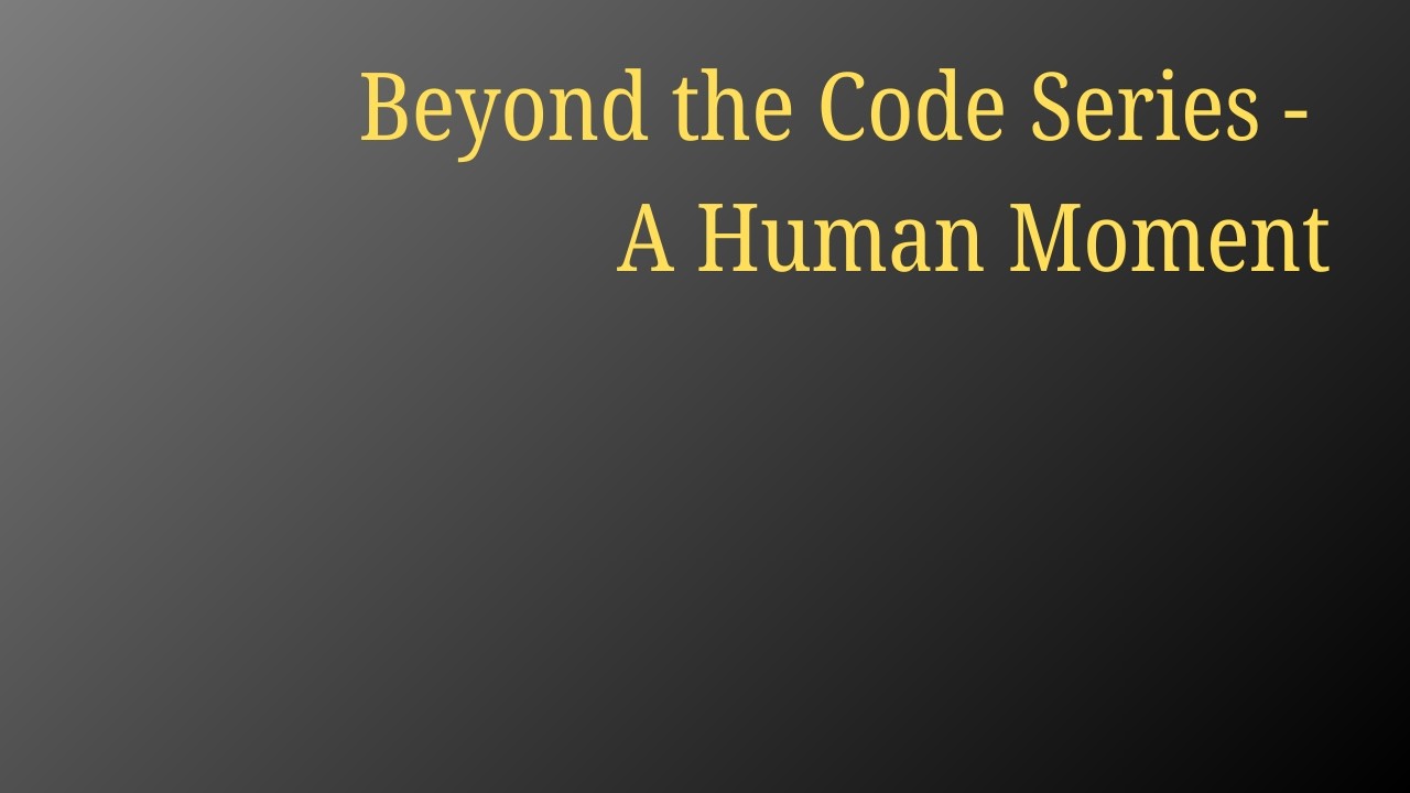 Beyond the Code — A Human Moment (Teaser) - YouTube