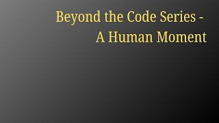 Beyond The Code A Human Moment Teaser