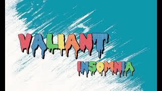 Valiant - Insomnia (Official Audio)