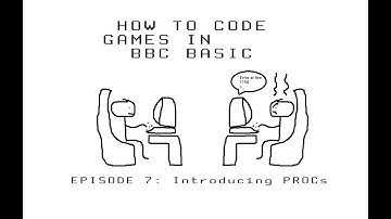 Introducing PROCs - How To Code Games In BBC BASIC (7)