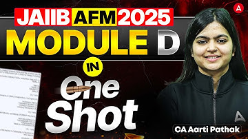 JAIIB AFM Module D ONE SHOT | JAIIB NOV 2025 | JAIIB AFM Module One Shot | JAIIB AFM Module D