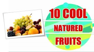 COOLENT FRUITS & BENEFITS | TEN COOL NATURED FRUITS & AYURVEDIC PROPERTIES NITYANANDAM SHREE