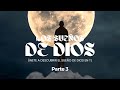 Los Sueños De Dios | Parte 3 | La Prueba de la Pureza