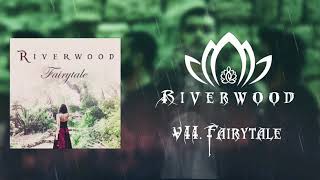 Video thumbnail of "Riverwood - Fairytale ( Official Audio )"