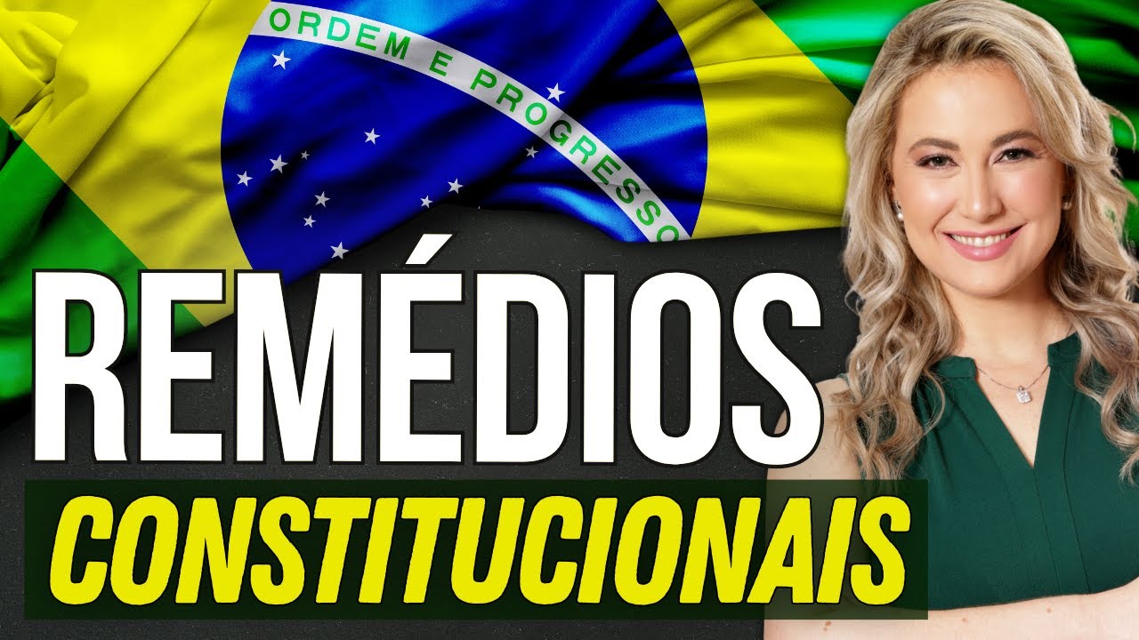 REMÉDIOS CONSTITUCIONAIS – Resumo para Concurso e OAB | Habeas Corpus, Mandado de Segurança, etc…