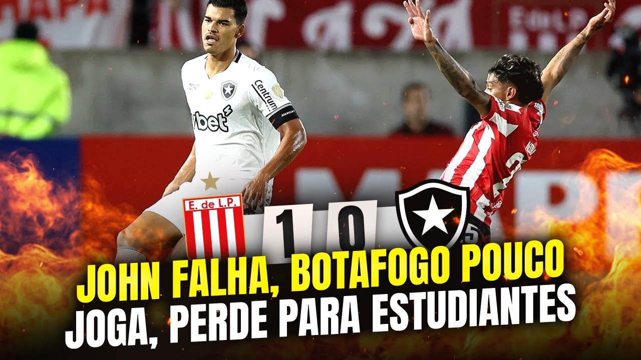 ⚠️JOHN COMETE FRANGO BOTAFOGO PERDE PARA ESTUDIANTES E SE COMPLICA NA ...