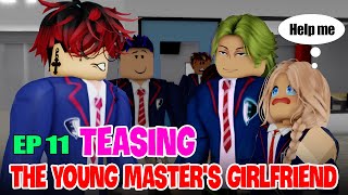 👉 School Love Episode 11: Teasing the young master's girlfriend