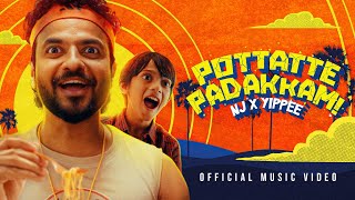 Download lagu NJ x YiPPee | Pottatte Padakkam |