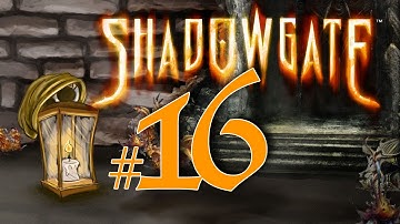 SHADOWGATE | #16 | Let