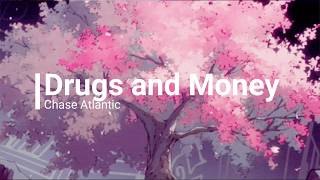 Chase Atlantic- Drugs & Money (lyrics)