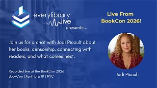 Jodi Picoult - Live from BookCon 2026 with EveryLibrary Live!