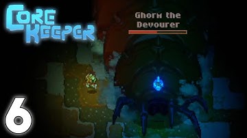 Fighting Ghorm The Devourer! | Core Keeper Early Access Playthrough [6]