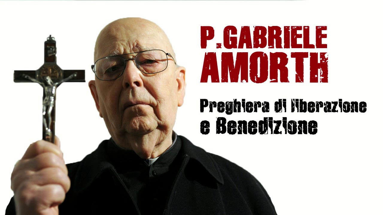P Gabriele Amorth Preghiera Di Liberazione E Benedizione Youtube