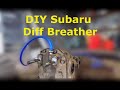 Offroad Forester Project Ep3. Diff Breathers