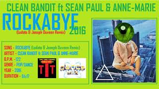 CLEAN BANDIT ft SEAN PAUL & ANNE-MARIE - ROCKABYE (2016) (Lodato & Joseph Duveen Remix) (122 BPM)