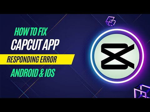 How To Fix Capcut App isn't Responding Error Android & Ios