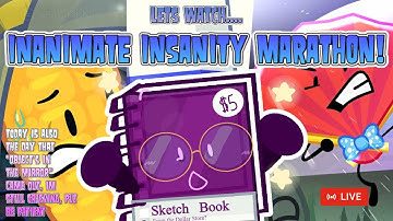 LETS BINGEWATCH INANIMATE INSANITY SEASON 4 !  - Catchup with Sketchup !!