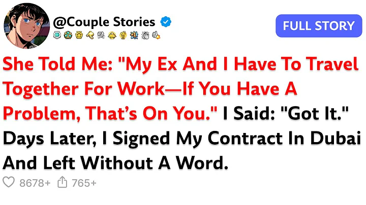 She Told Me: "My Ex And I Have To Travel Together For Work—If You Have A Problem, That’s On You."...