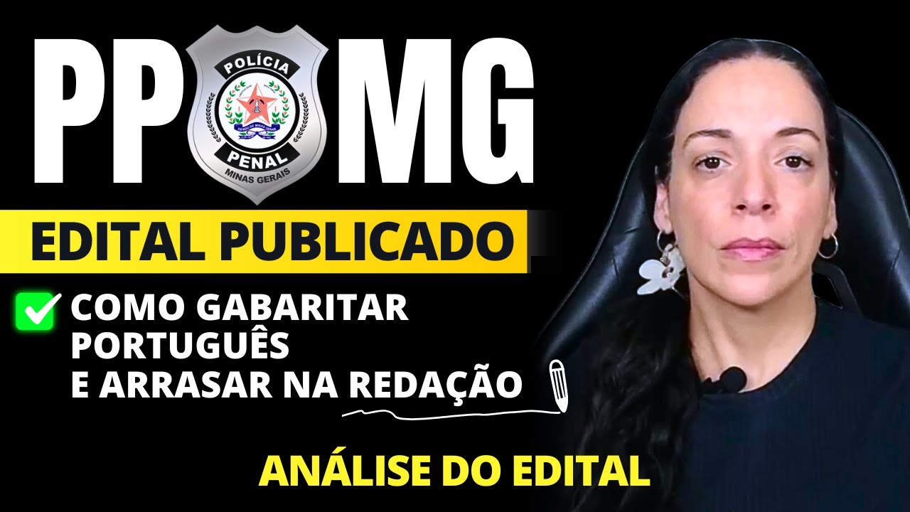 📢 EDITAL PUBLICADO | Polícia Penal MG | Como gabaritar Português e Redação
