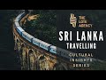 Cultural Insights: Sri Lanka - Travelling